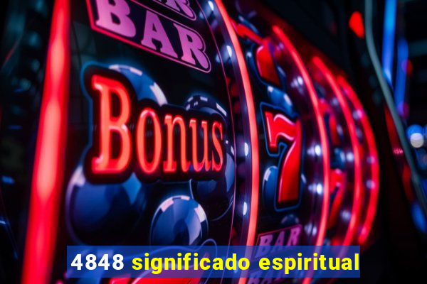 4848 significado espiritual